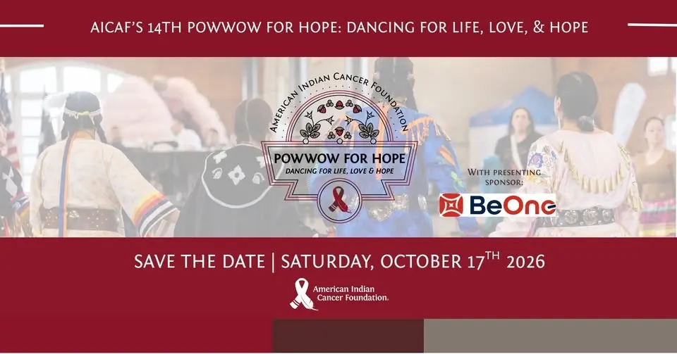 American Indian Cancer Foundation's 14th Pow Wow For Hope