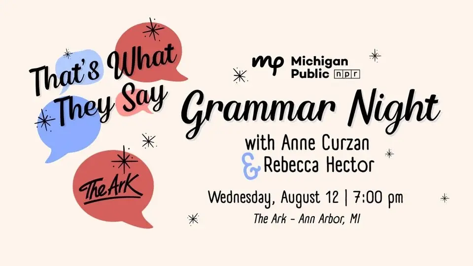 That's What They Say - Grammar Night with Anne Curzan & Rebecca Hector 