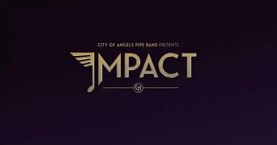IMPACT: City of Angels Pipe Band LIVE in Concert