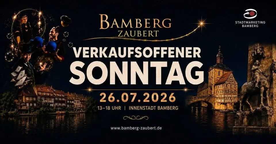 Verkaufsoffener Sonntag - Bamberg Zaubert - 26.7.26