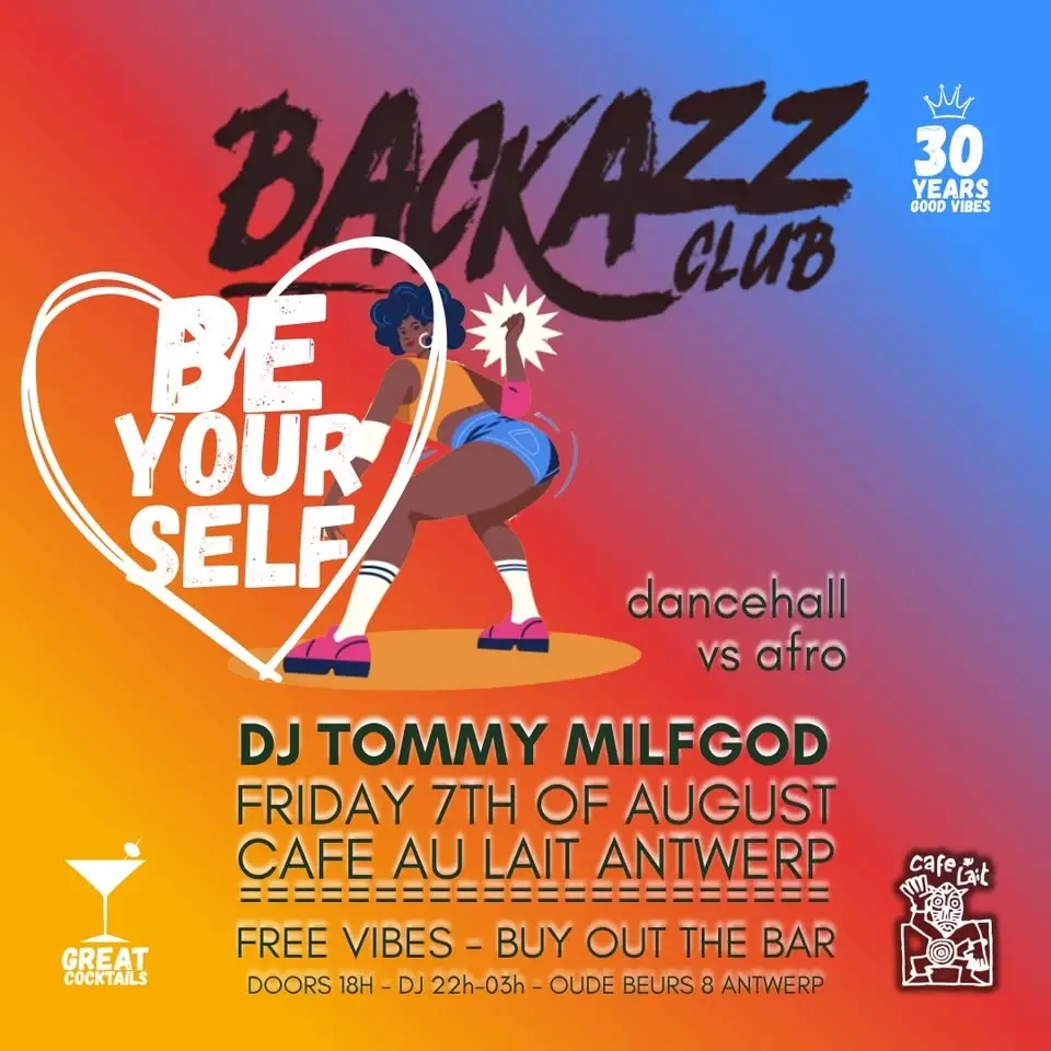 BE YOURSELF - Backazz Club ft. Tommy Milfgod @ Cafe Au Lait