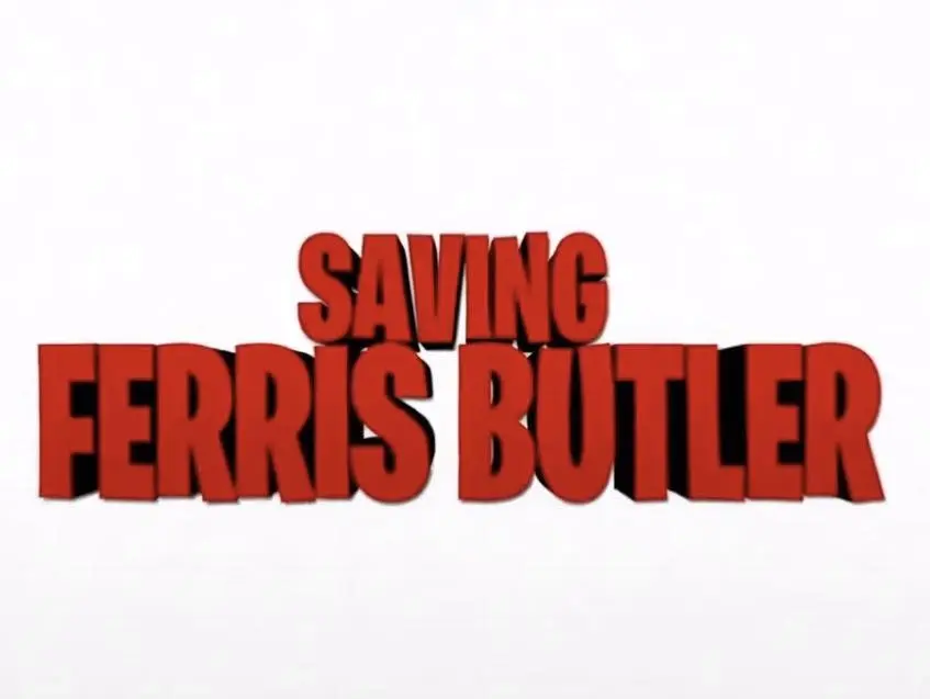 Saving Ferris Butler World Premiere Documentary!!!! 40th Anniversary of Ferris Bueller’s Day Off