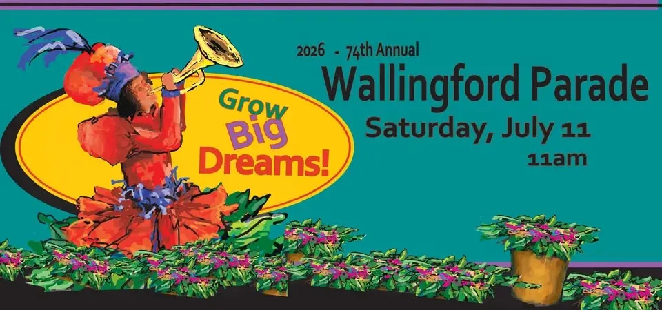2026 Wallingford Parade - Grow Big Dreams!