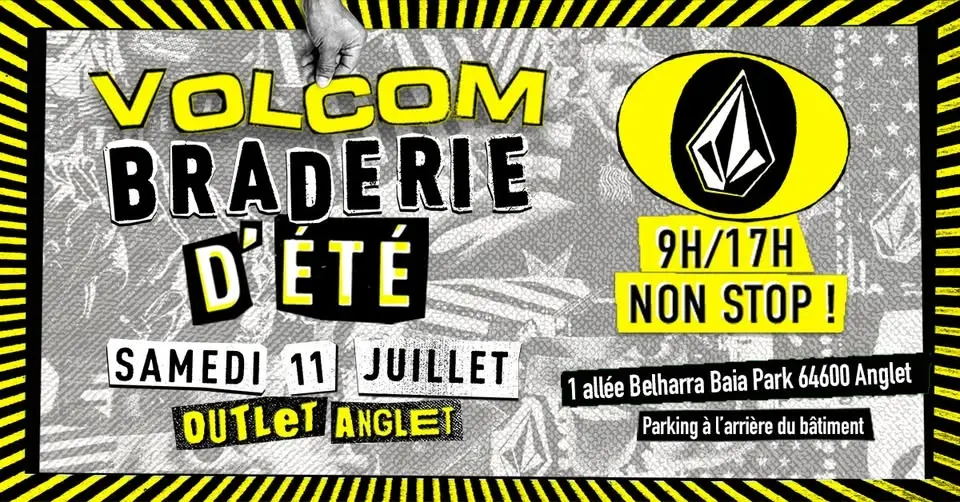 Braderie d'été Volcom ! Anglet (Fr)