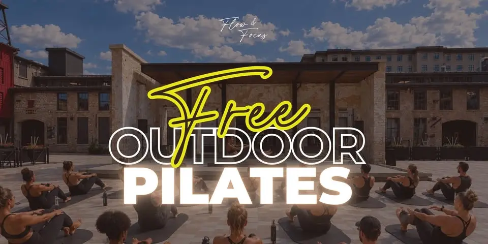 FREE Outdoor Pilates with Flow & Focus