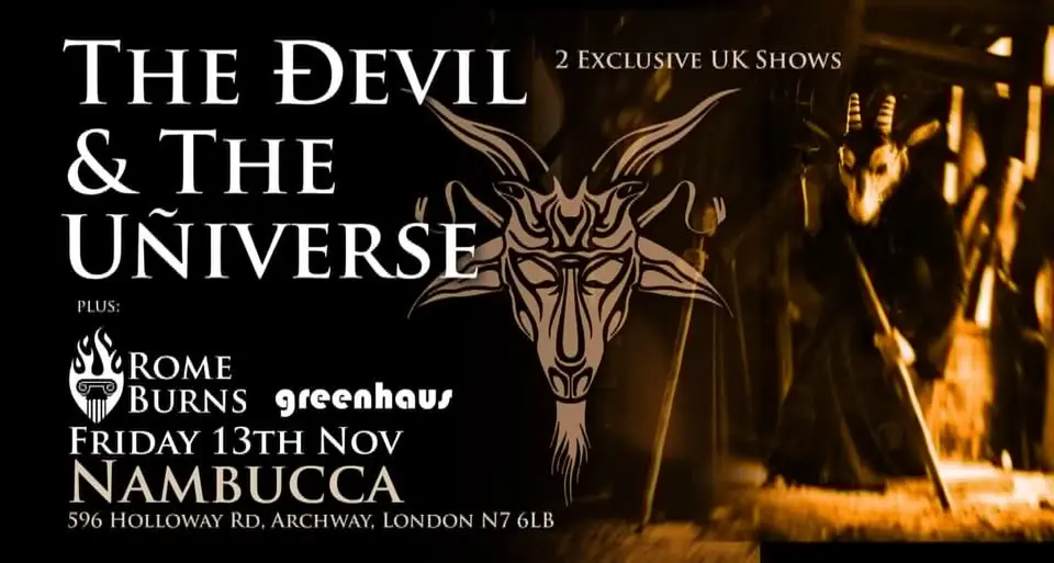 THE DEVIL & THE UNIVERSE - LONDON + ROME BURNS & GREENHAUS