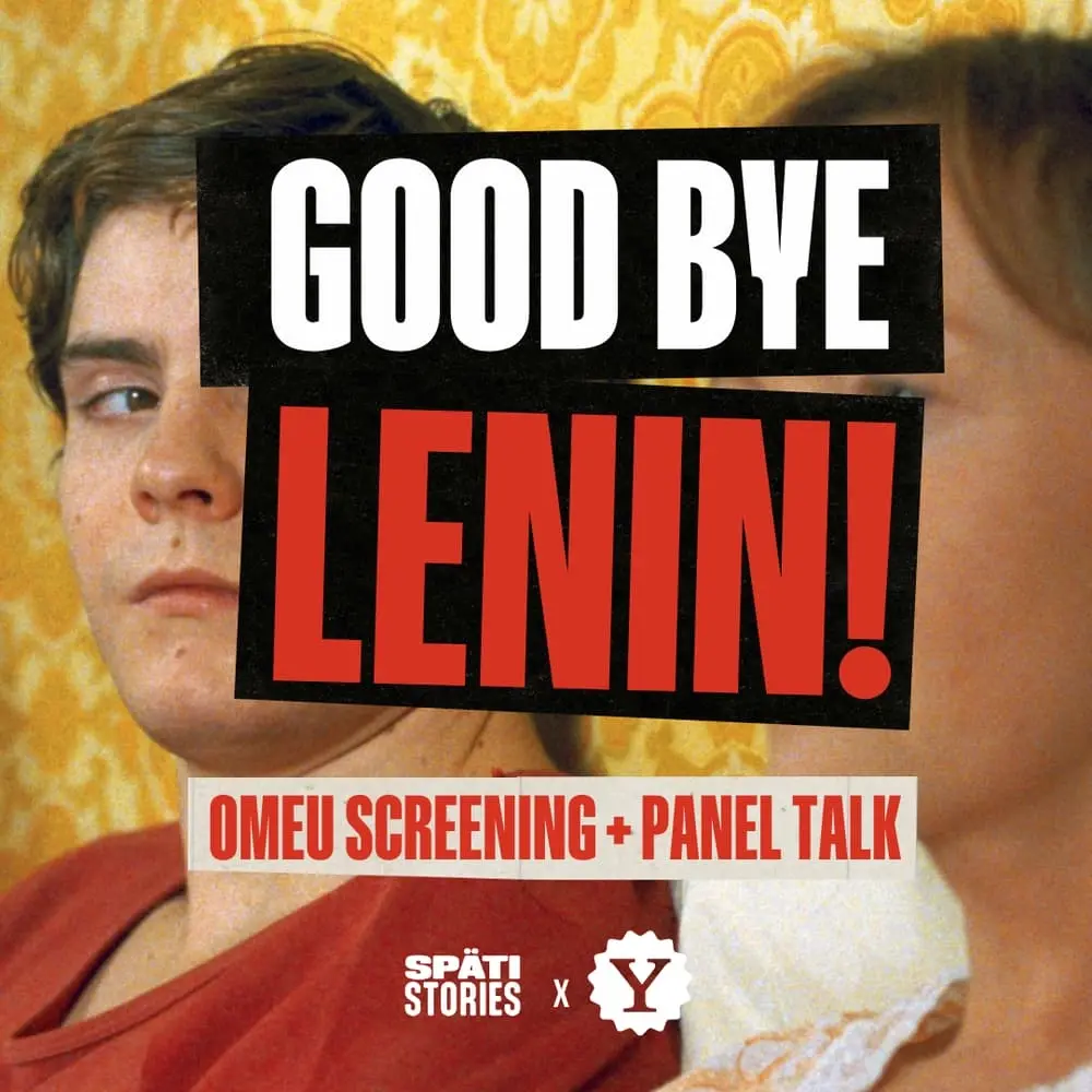 Späti Stories x Yorck Kino: Good Bye, Lenin! (OmeU)
