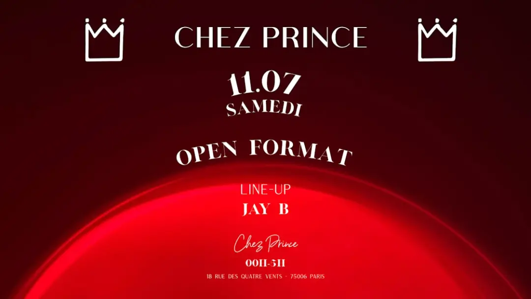 Chez Prince Paris 6 - Samedi Open Format Generaliste