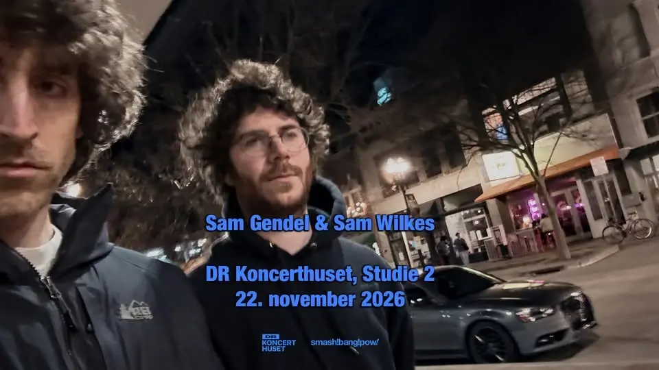 Sam Gendel & Sam Wilkes | DR Koncerthuset | Studie 2