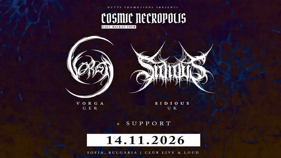 Cosmic Necropolis - VORGA (DE) + SIDIOUS (UK) live in Sofia