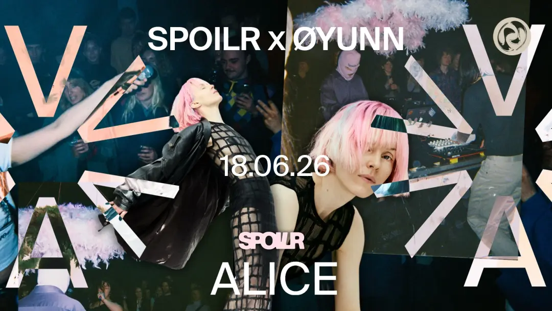 SPOILR x Øyunn at ALICE