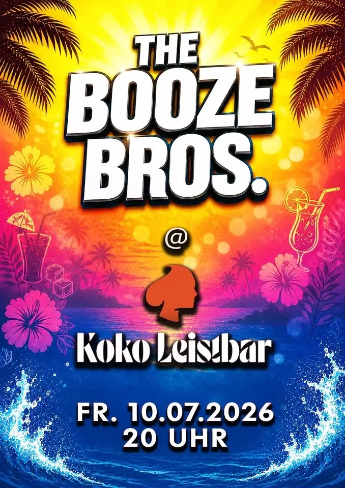 THE BOOZE BROS. @KoKo Leistbar