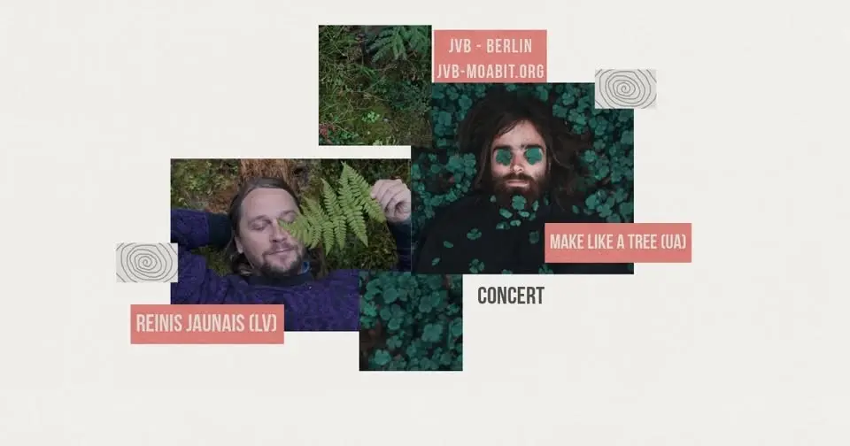 Make Like a Tree & Reinis Jaunais in Berlin