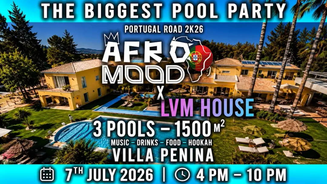 Afromood X Lvm House - The Bigest Pool Party - Villa Penina