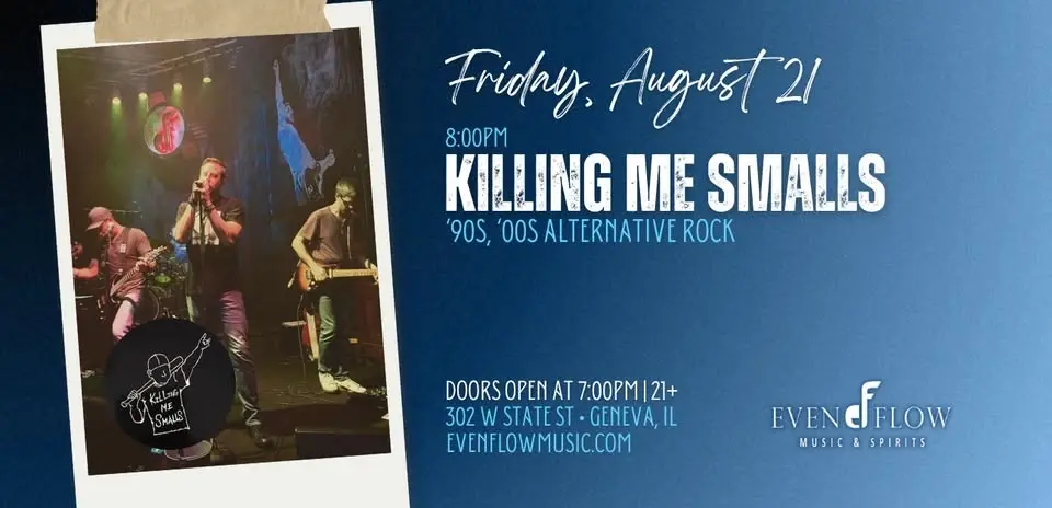 Killing Me Smalls • '90s, 00s Alternative Rock | EvenFlow