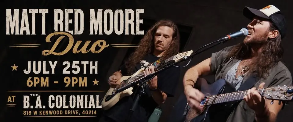 LIVE MUSIC AT THE B.A. COLONIAL W/MATT RED MOORE DUO