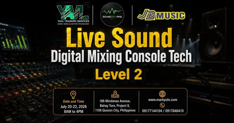 LSD2: 3-Day Hands-on LIVE SOUND DIGITAL MIXING CONSOLE TECH Level 2 | SOUNDTECHPHIL | MARK YULO