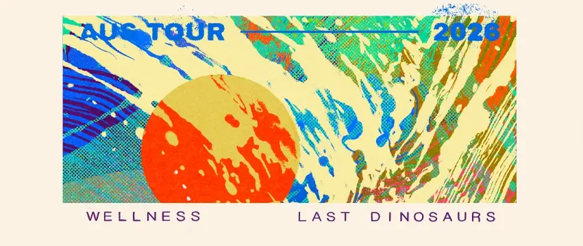 Last Dinosaurs – Wellness 10-Year Anniversary Tour w/ Bad Suns – Sydney