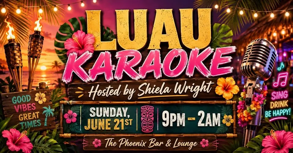 🌺 Luau Karaoke Hosted by Shiela Wright 🌺