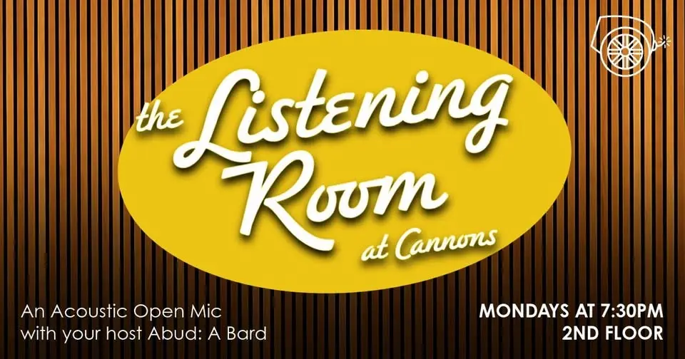 The Listening Room at Cannons: An Open Mic Night