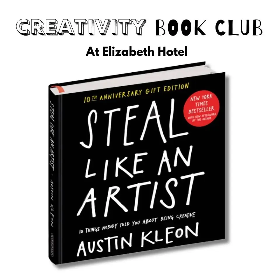 Creativity Book Club: Steal Like An Artist by Austin Kleon