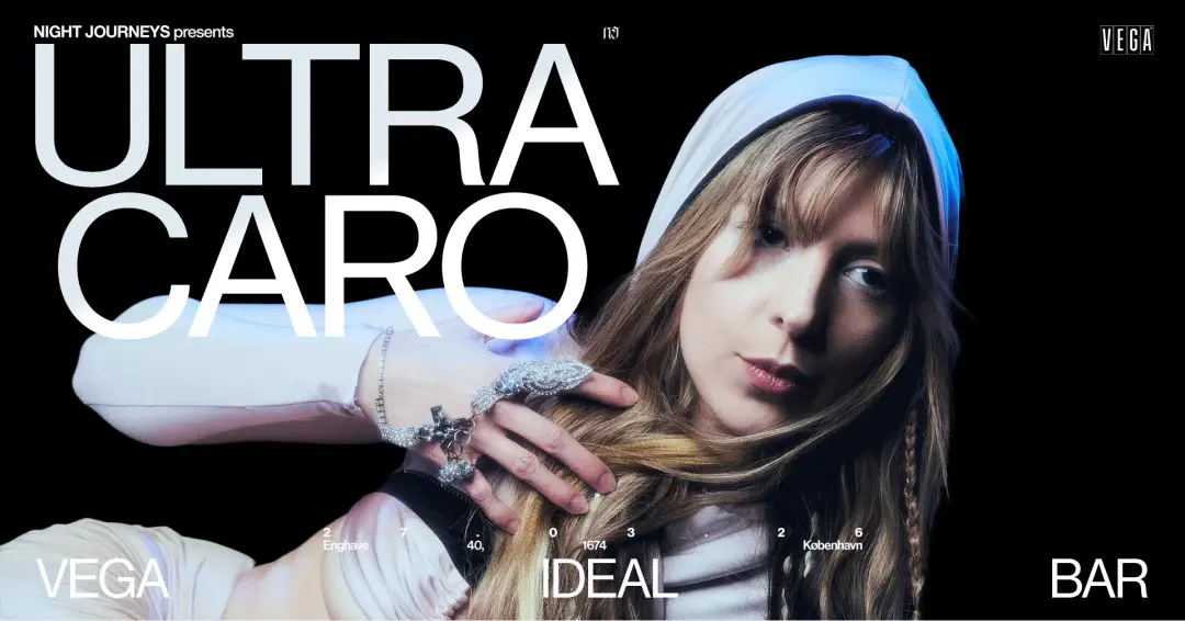 Night Journey pres: Ultra Caro - VEGA [Support: miaw]