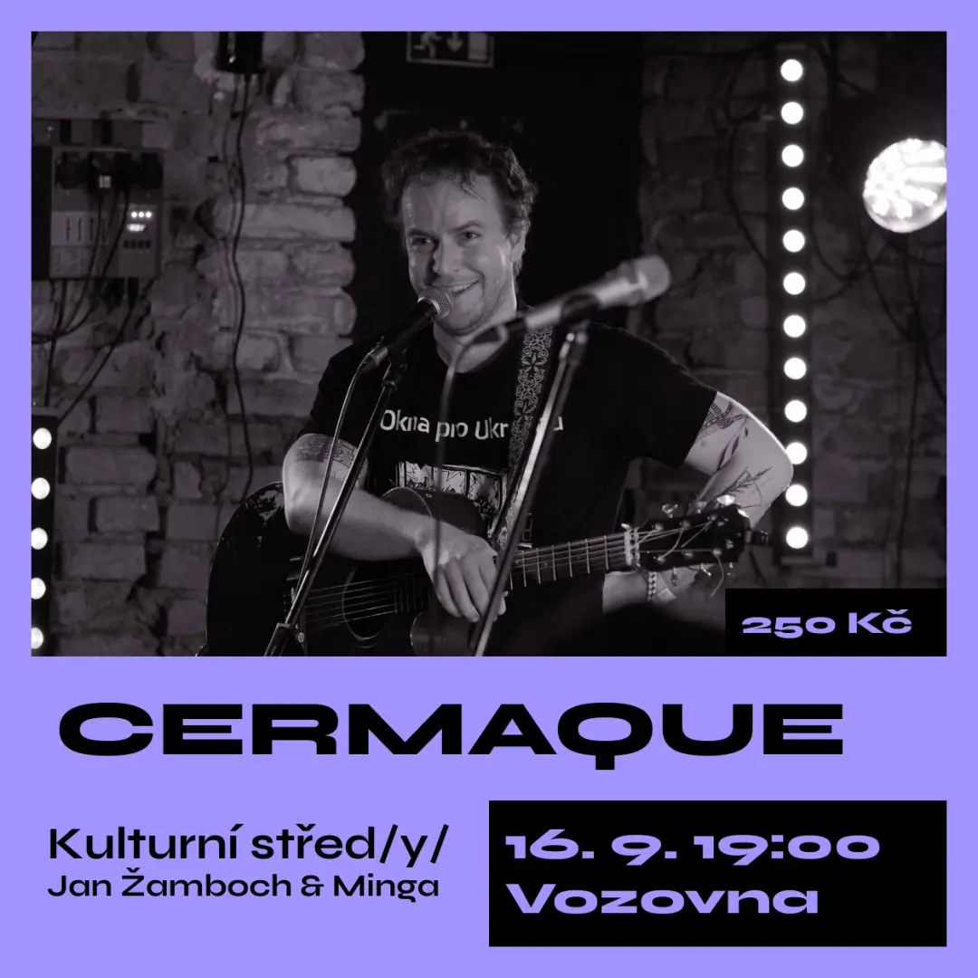 Jakub Cermaque I Koncertní střed(y) I Vsetín