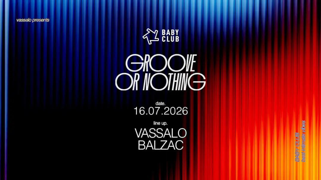 Groove Or Nothing : Vassalo + Balzac