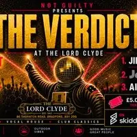 Not Guilty presents The Verdict at The Lord Clyde