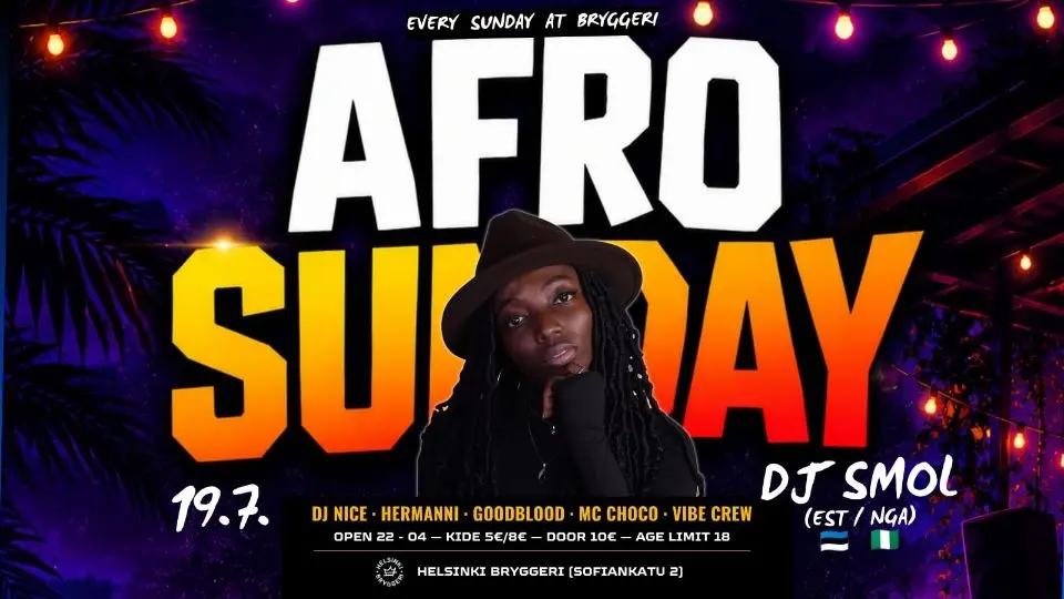 Afro Sunday @ Bryggeri 19.7. Special Guest SMOL (NGA/EST)