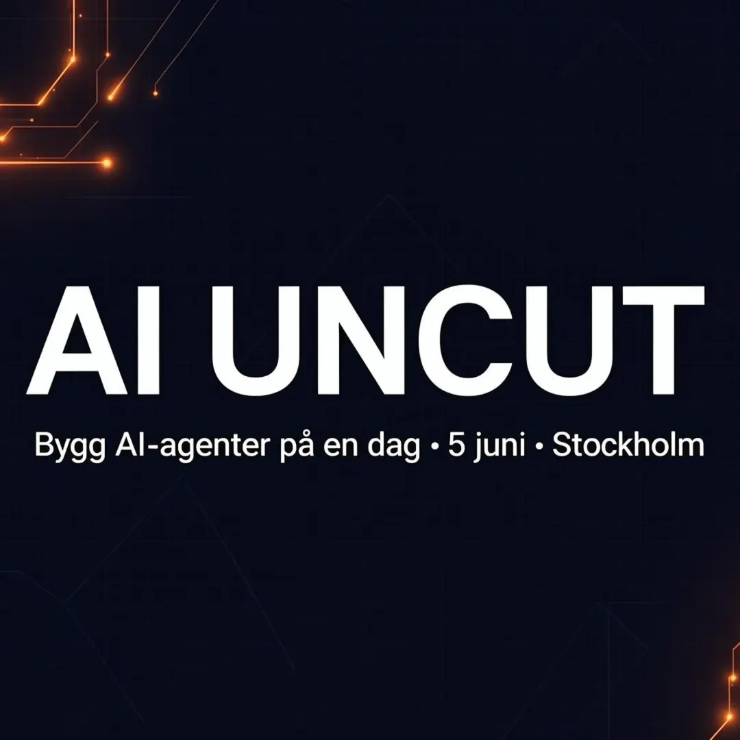 AI uncut Stockholm – Bygg din första AI-agent på en dag