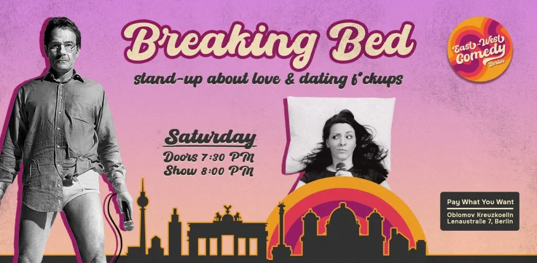 Breaking Bed: English Stand-up About Love & Dating F*ckups 20.06.26