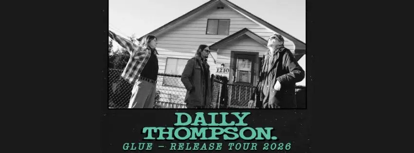 DAILY THOMPSON - Glue Release Tour Homecoming Show | DORTMUND