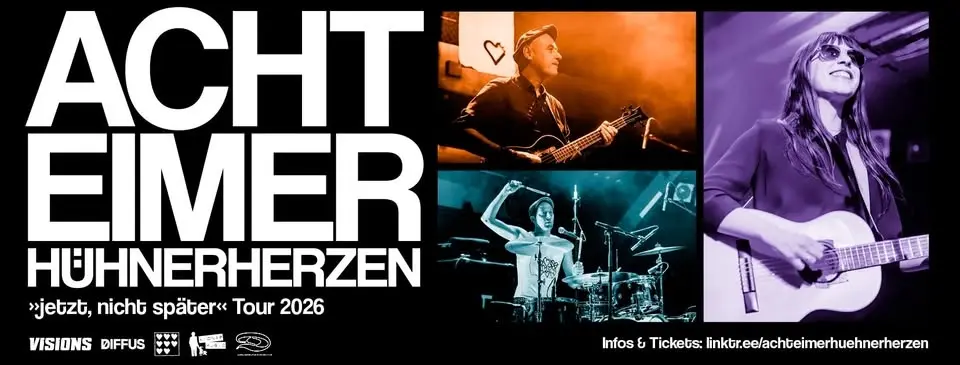 ACHT EIMER HÜHNERHERZEN - jetzt, nicht später - Tour 2026