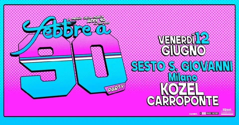 Febbre a 90 • Sesto S. Giovanni Milano • Kozel Carroponte