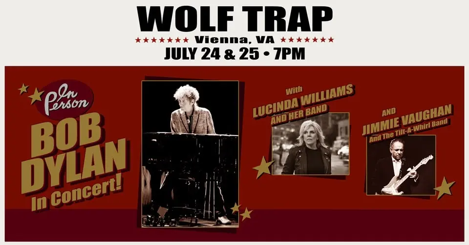 Bob Dylan w/ Lucinda Williams and her band + Jimmie Vaughan and the Tilt-A-Whirl Band