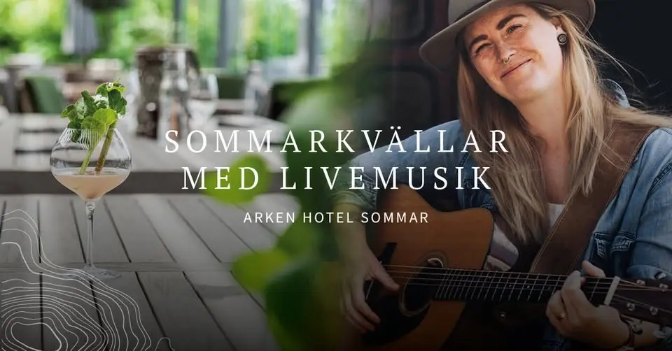 Sommarens Livemusik pĂ„ Arken Hotel đ¶