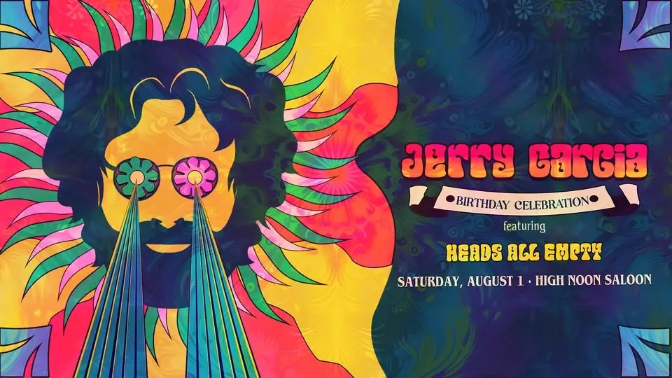 Jerry Garcia Birthday Celebration with Heads All Empty at High Noon Saloon