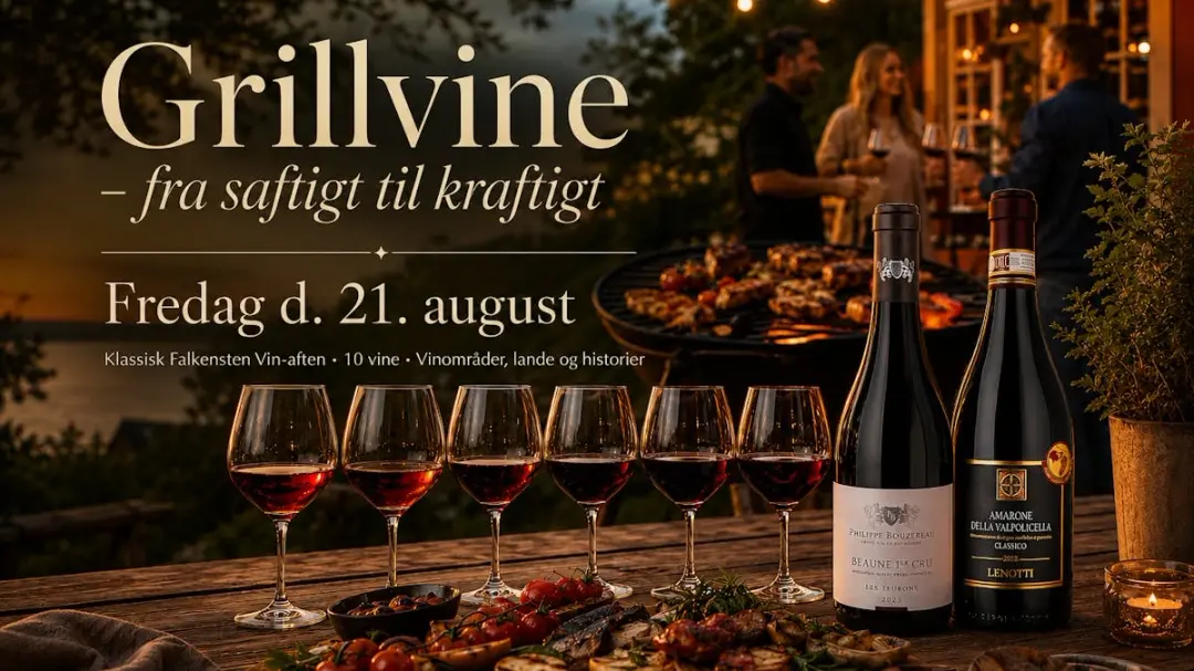 Grillvine - fra saftigt til kraftigt 