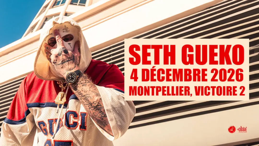 Seth Gueko - Montpellier