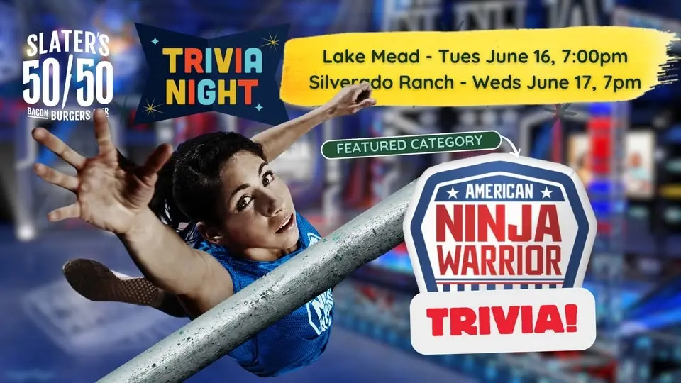 "American Ninja Warrior"" Trivia Night @ Slater's 50/50 Lake Mead