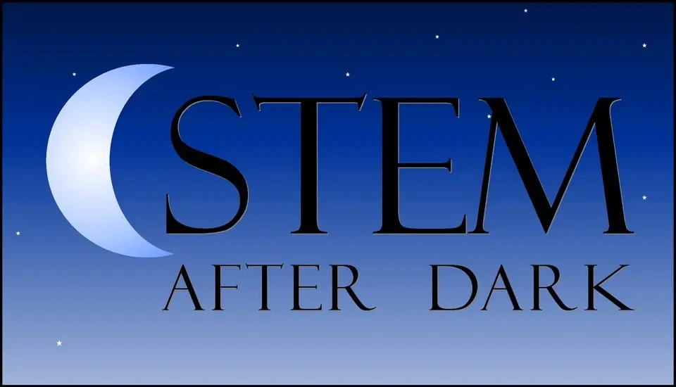 Inspired by Science STEM After Dark Fundraiser