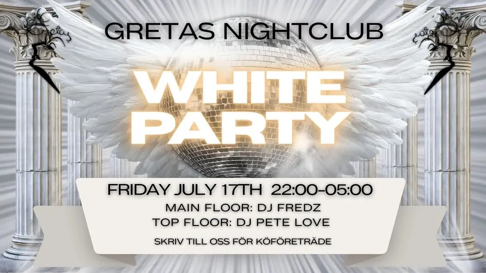 ✨🤍 WHITE PARTY @ GRETAS NIGHTCLUB 🤍✨