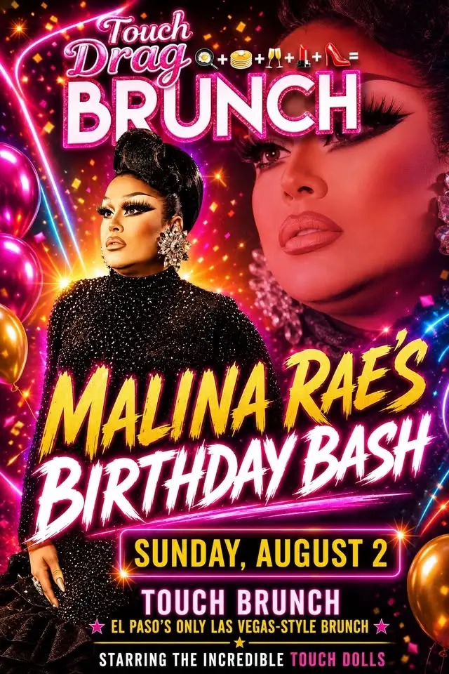 MALINA RAE’S BIRTHDAY BASH- TOUCH BRUNCH- EL PASO’S ONLY LAS VEGAS STYLE BRUNCH