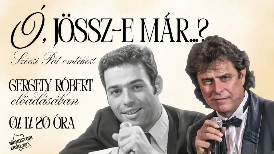 Ó, jössz-e már...? Szécsi Pál emlékest, Gergely Róberttel