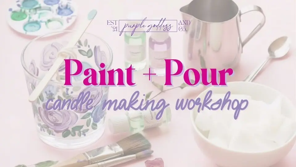 Paint & Pour Candle Making Workshop 