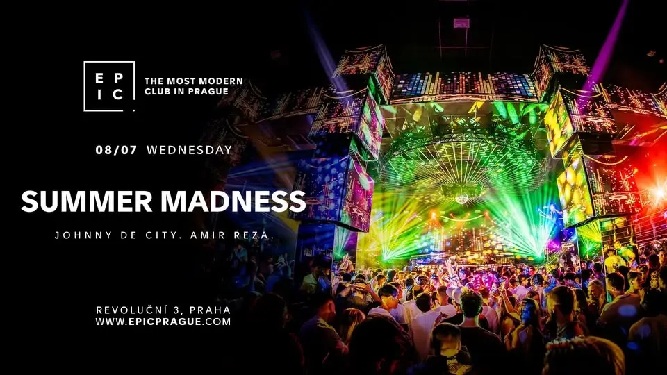 SUMMER MADNESS → EPIC Prague