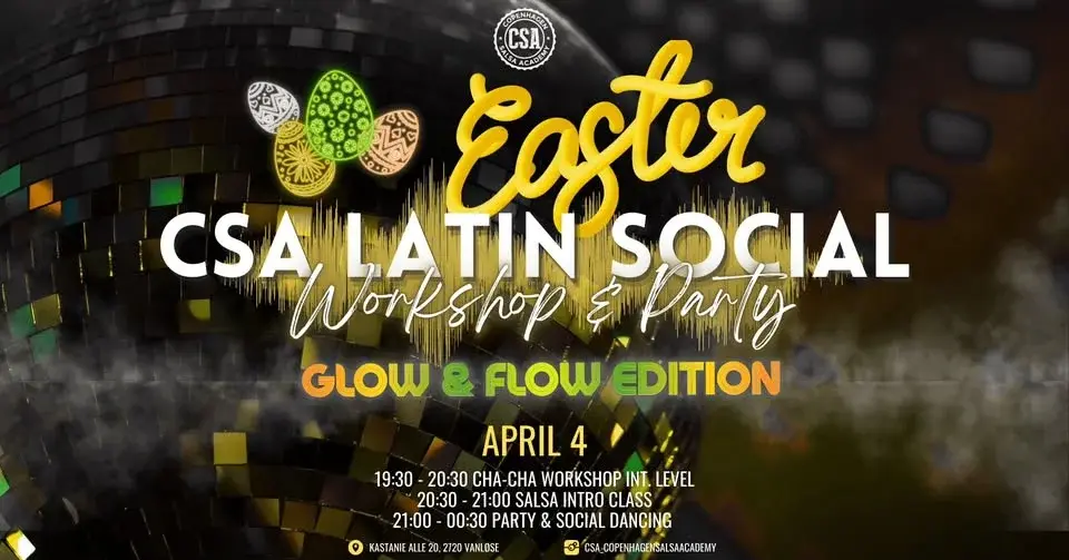🐣 Easter CSA Latin Social: Cha-Cha Workshop & Salsa Intro + Glow & Flow Party 🪩