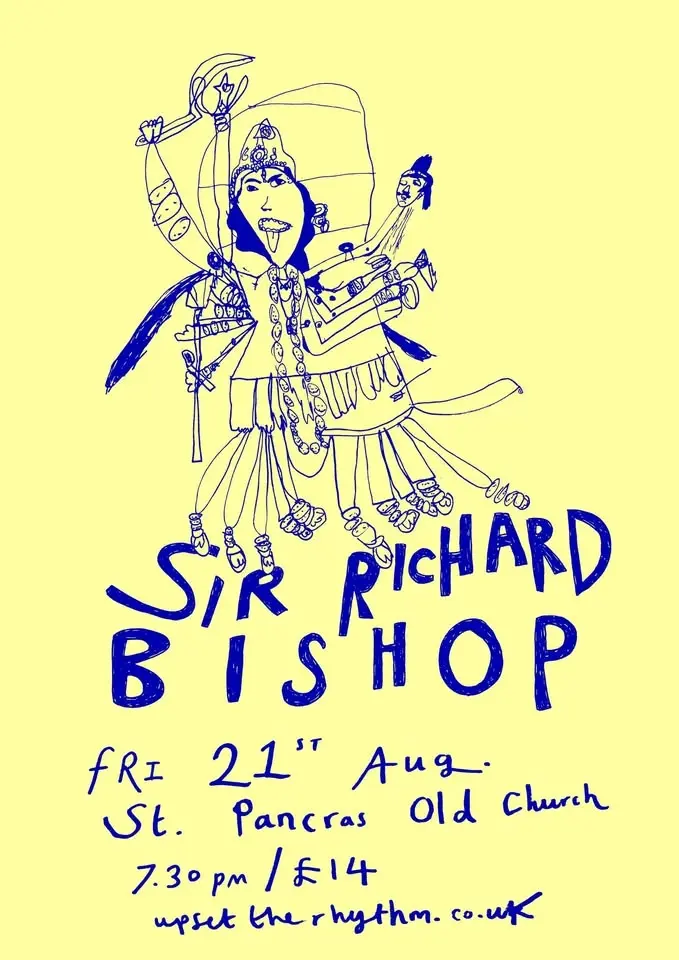 Sir Richard Bishop + Arianne Churchman & Benedict Drew - Live in London!