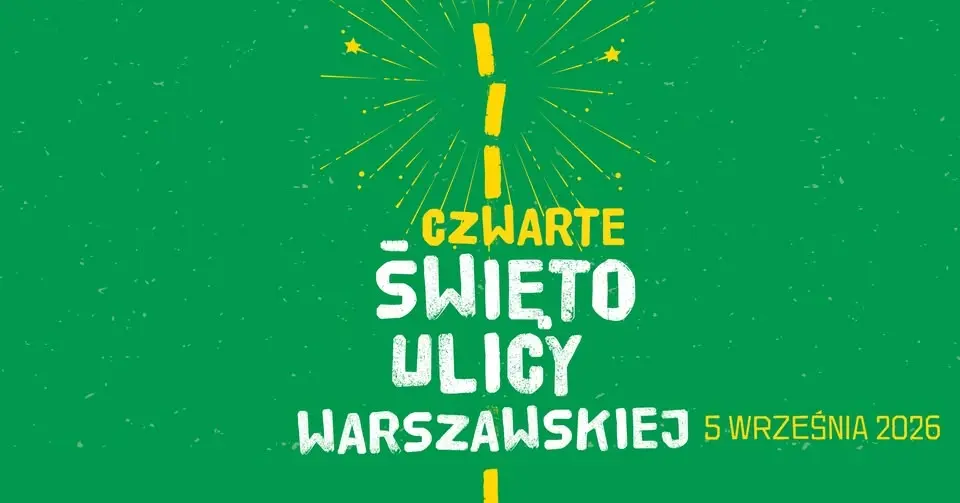 Czwarte ŚWIĘTO ULICY WARSZAWSKIEJ!